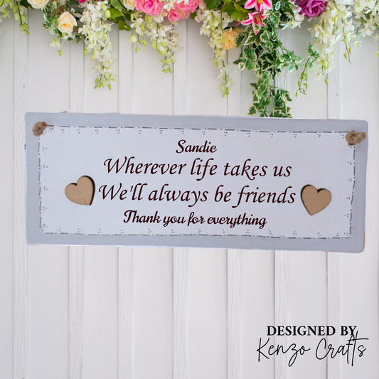 Personalised Friendship Gift Plaque - Wherever Life takes Us