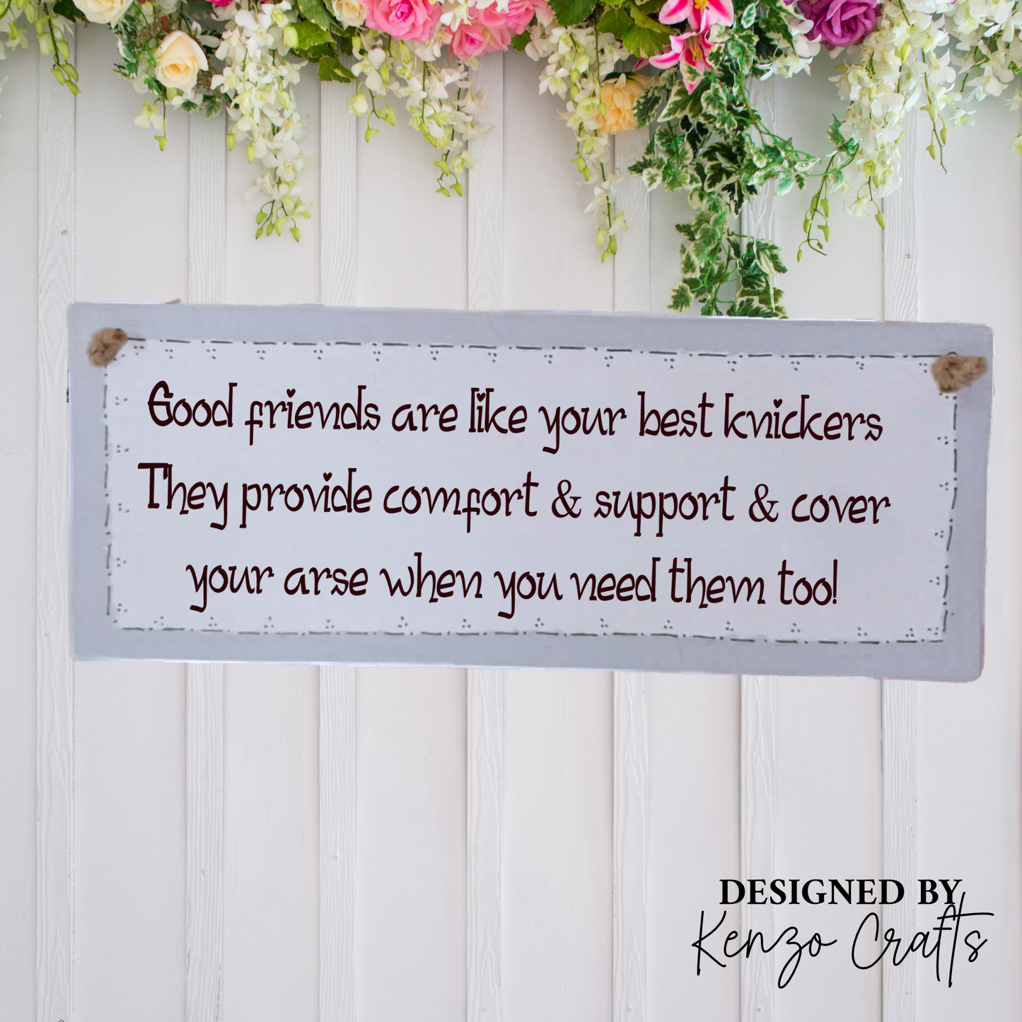 Funny Friendship Wooden Plaque – Best Knickers Quote Gift